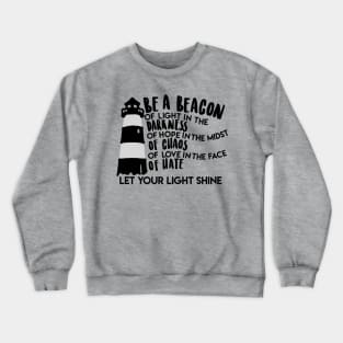 Be a Beacon Crewneck Sweatshirt